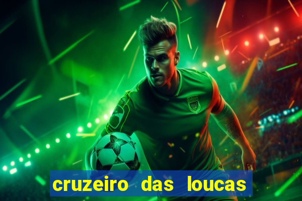 cruzeiro das loucas filme completo dublado superflix